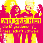 NOUS SOMMES LÀ – la société de migration suisse